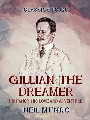 cover image of Gillian the Dreamer  His Fancy, His Love and Adventure